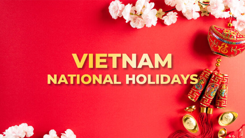 Vietnam Holidays: All Public Holidays In Vietnam